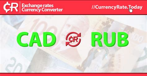 1 cad to rub|1 Canadian Dollar (CAD) to Russian Rubles (RUB) today